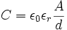 C = epsilon_0 epsilon_r frac 