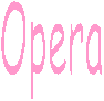 Opera
