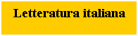 Text Box: Letteratura italiana 