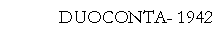 Text Box: DUOCONTA- 1942 