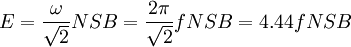 E = frac} N S B = frac} f N S B = 4.44 f N S B