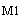 Text Box: M1