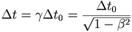 Delta t = gamma Delta t_0 = frac  {sqrt }