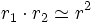 r_1 cdot r_2 simeq r^2