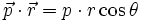 vec p cdot vec r = p cdot r cos theta