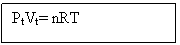 Text Box: PtVt= nRT

