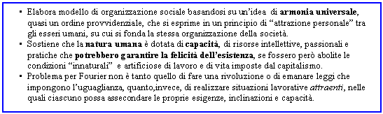 Text Box: . Elabora modello di organizzazione sociale basandosi su un'idea di armonia universale, quasi un ordine provvidenziale, che si esprime in un principio di 