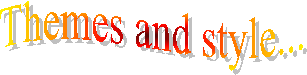 Themes and style