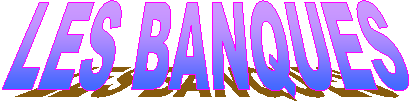 LES BANQUES