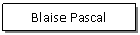 Text Box: Blaise Pascal