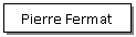 Text Box: Pierre Fermat
