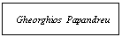 Text Box: Gheorghios  Papandreu